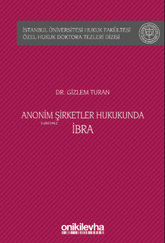 Anonim Şirketler Hukukunda İbra İstanbul Üniversitesi Hukuk Fakültesi 