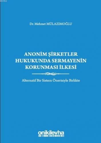 Anonim Şirketler Hukukunda Sermayenin Korunması İlkesi | Mehmet Mülazı