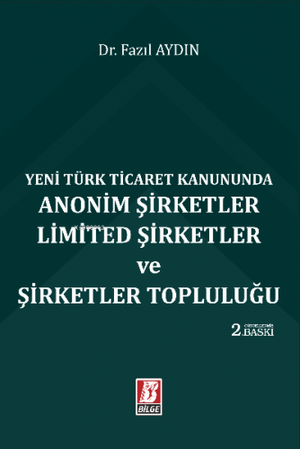 Anonim Şirketler – Limited Şirketler ve Şirketler Topluluğu | Fazıl Ay