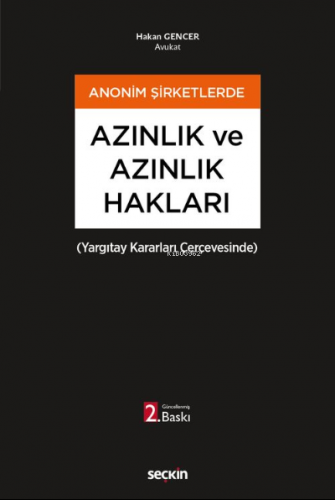 Anonim Şirketlerde Azınlık ve Azınlık Hakları;Yargıtay Kararları Çerçe