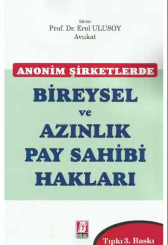 Anonim Şirketlerde Bireysel ve Azınlık Pay Sahibi Hakları | Erol Uluso