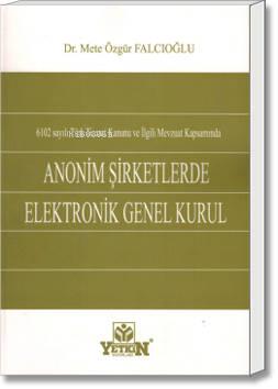 Anonim Şirketlerde Elektronik Genel Kurul | Mete Özgür Falcıoğlu | Yet