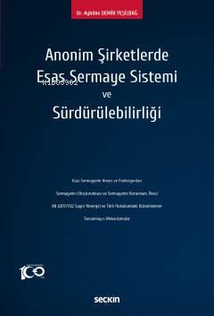 Anonim Şirketlerde Esas Sermaye Sistemi ve Sürdürülebilirliği | Aybüke