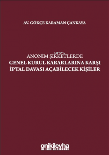 Anonim Şirketlerde Genel Kurul Kararlarına Karşı İptal Davası Açabile