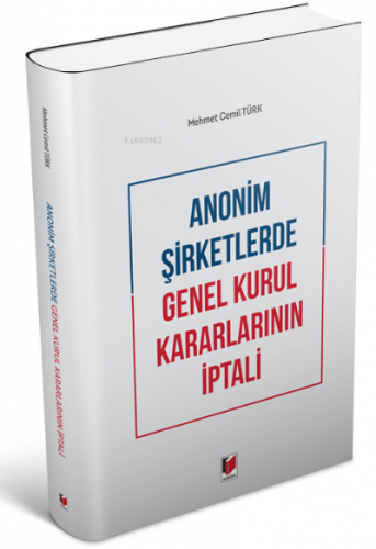 Anonim Şirketlerde Genel Kurul Kararlarının İptali | Mehmet Cemil Türk