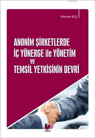 Anonim Şirketlerde İç Yönerge ile Yönetim ve Temsil Yetkisinin Devri |