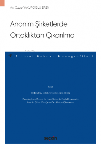 Anonim Şirketlerde Ortaklıktan Çıkarılma | Özge Yakupoğlu Eren | Seçki