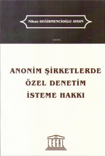 Anonim Şirketlerde Özel Denetim İsteme Hakkı | Nihan Değirmencioğlu Ay