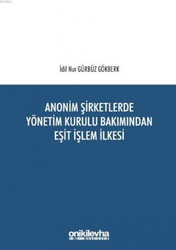 Anonim Şirketlerde Yönetim Kurulu Bakımından Eşit İşlem İlkesi | İdil 