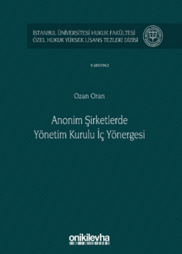 Anonim Şirketlerde Yönetim Kurulu İç Yönergesi İstanbul Üniversitesi