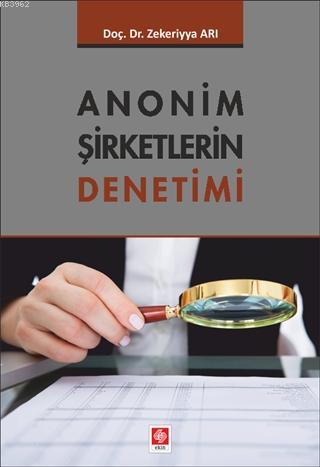 Anonim Şirketlerin Denetimi | Zekeriya Arı | Ekin Kitabevi Yayınları