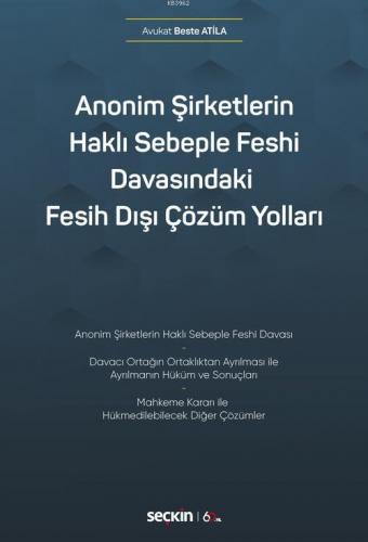 Anonim Şirketlerin Haklı Sebeple Feshi Davasındaki Fesih Dışı Çözüm Yo