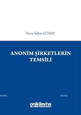 Anonim Şirketlerin Temsili | Yavuz Selim Günay | On İki Levha Yayıncıl