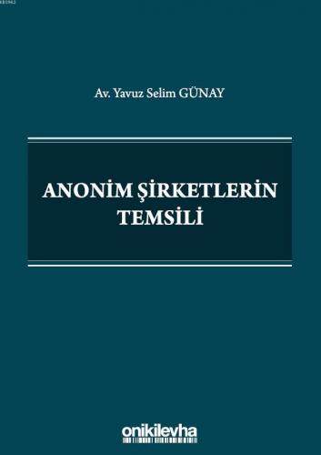 Anonim Şirketlerin Temsili | Yavuz Selim Günay | On İki Levha Yayıncıl