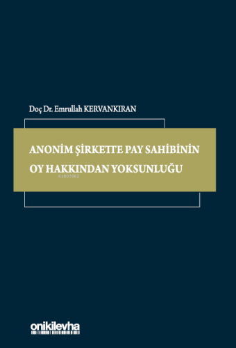 Anonim Şirkette Pay Sahibinin Oy Hakkından Yoksunluğu | Emrullah Kerva