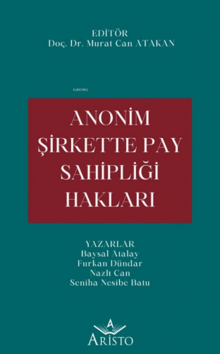 Anonim Şirkette Pay Sahipliği Hakları | Murat Can Atakan | Aristo Yayı