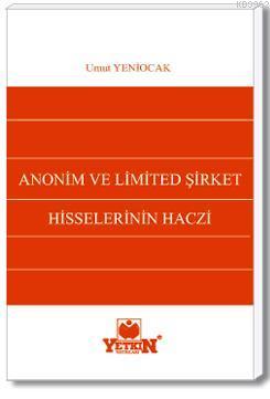 Anonim ve Limitet Şirket Hisselerinin Haczi | Umut Yeniocak | Yetkin Y