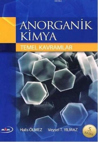 Anorganik Kimya; Temel Kavramlar | Veysel Turan Yılmaz | Mkm Yayıncılı