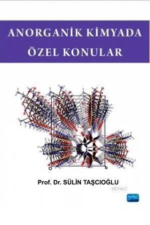 Anorganik Kimyada Özel Konular | Sülin Taşcıoğlu | Nobel Akademik Yayı