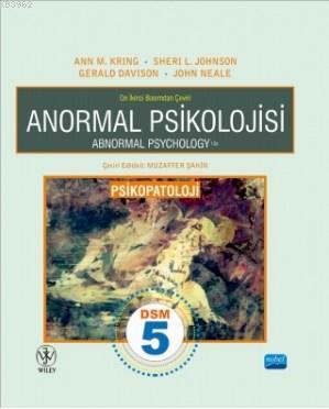 Anormal Psikoloji | Ann M. Kring | Nobel Akademik Yayıncılık