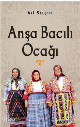 Anşa Bacılı Ocağı | Ali Selçuk | Çizgi Kitabevi