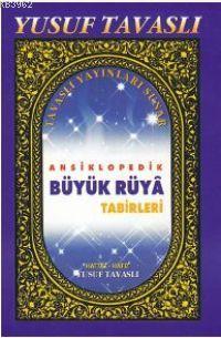 Ansiklopedik Büyük Rüya Tabirleri (B33) | Yusuf Tavaslı | Tavaslı Yayı