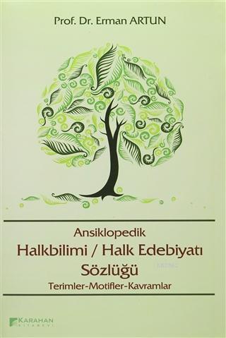 Ansiklopedik Halkbilimi / Halk Edebiyatı Sözlüğü Terimler - Motifler -