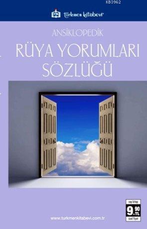 Ansiklopedik Rüya Yorumları Sözlüğü | Cemal Anadol | Türkmen Kitabevi