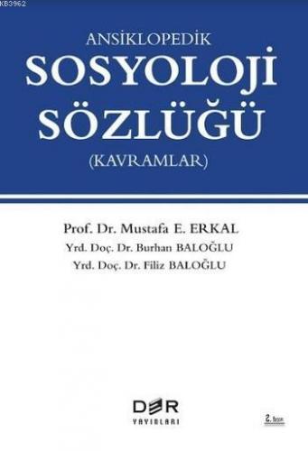 Ansiklopedik Sosyoloji Sözlüğü; Kavramlar | Mustafa E. Erkal | Der Yay