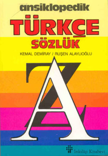 Ansiklopedik Türkçe Sözlük | Ruşen Alaylıoğlu | İnkılâp Kitabevi