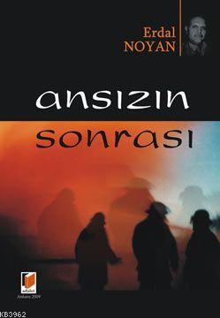 Ansızın Sonrası | Erdal Noyan | Adalet Yayınevi