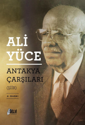 Antakya Çarşıları | Ali Yüce | Selvi Yayınları