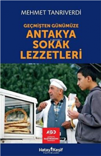 Antakya Sokak Lezzetleri | Mehmet Tanrıverdi | Hatay Keşif Yayınları