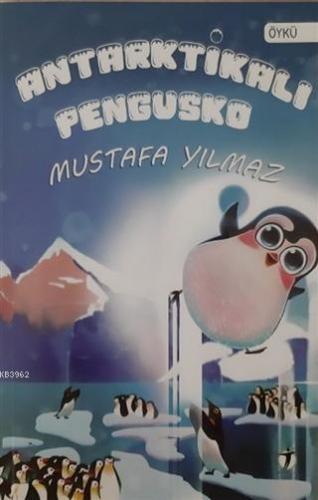 Antarktikalı Pengusko | Mustafa Yılmaz | İki Eylül Yayınevi