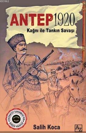 Antep 1920; Kağnı ile Tankın Savaşı | Salih Koca | Az Kitap