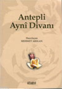 Antepli Ayni Divanı | Mehmet Arq | Kitabevi Yayınları