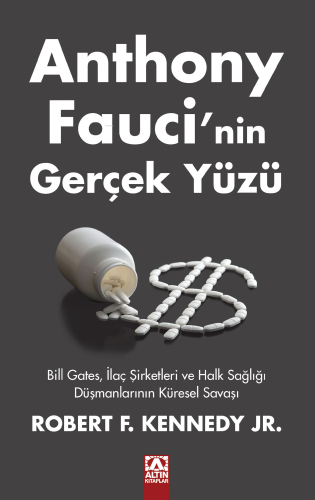 Anthony Fauci'nin Gerçek Yüzü | Robert F. Kennedy Jr. | Altın Kitaplar