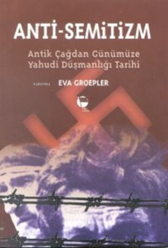 Anti-Semitizmin Antik Çağdan Günümüze Yahudi Düşmanlığının Tarihi | Ev