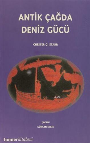 Antik Çağda Deniz Gücü | Chestor G. Starr | Homer Kitabevi ve Yayıncıl