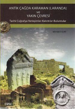 Antik Çağda Karaman (Laranda) ve Yakın Çevresi; Tarihi Coğrafya-Yerleş