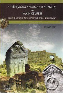 Antik Çağda Karaman (Laranda) ve Yakın Çevresi; Tarihi Coğrafya-Yerleş