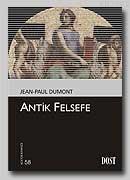 Antik Felsefe | Jean-Paul Dumont | Dost Kitabevi