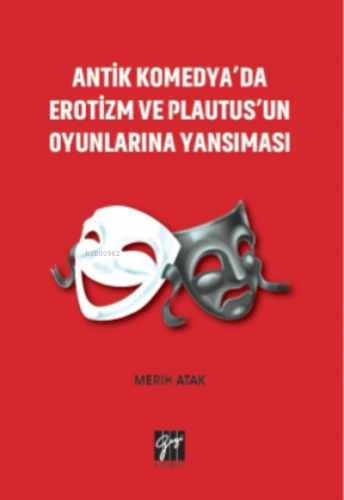 Antik Komedya'da Erotizm Ve Plautus'un Oyunlarına Yansıması | Merih At