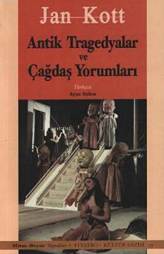 Antik Tragedyalar ve Çağdaş Yorumları | Jan Kott | Mitos Boyut Yayınla