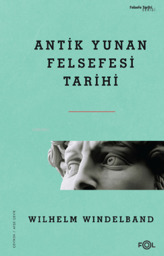 Antik Yunan Felsefesi Tarihi | Wilhelm Windelband | Fol Kitap