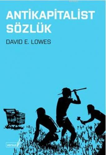 Antikapitalist Sözlük | David E. Lowes | Versus Kitap