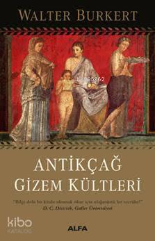 Antikçağ Gizem Kültleri | Walter Burkert | Alfa Basım Yayım Dağıtım