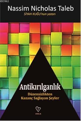 Antikırılganlık | Nassim Nicholas Taleb | Varlık Yayınları