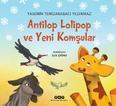 Antilop Lolipop ve Yeni Komşular | Yasemin Temizarabacı Yıldırmaz | Ya