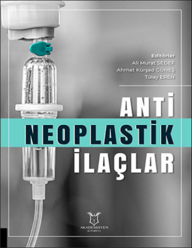 Antineoplastik İlaçlar | Kolektif | Akademisyen Kitabevi